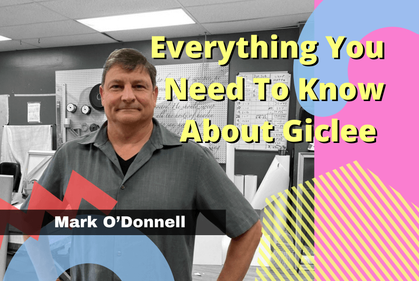 Mark O'Donnell - Everything you need to know about giclee