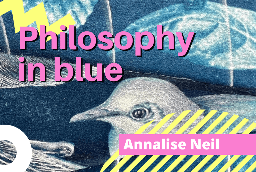 Artist Annalise Neil creates philosophical cyanotypes